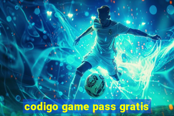 codigo game pass gratis